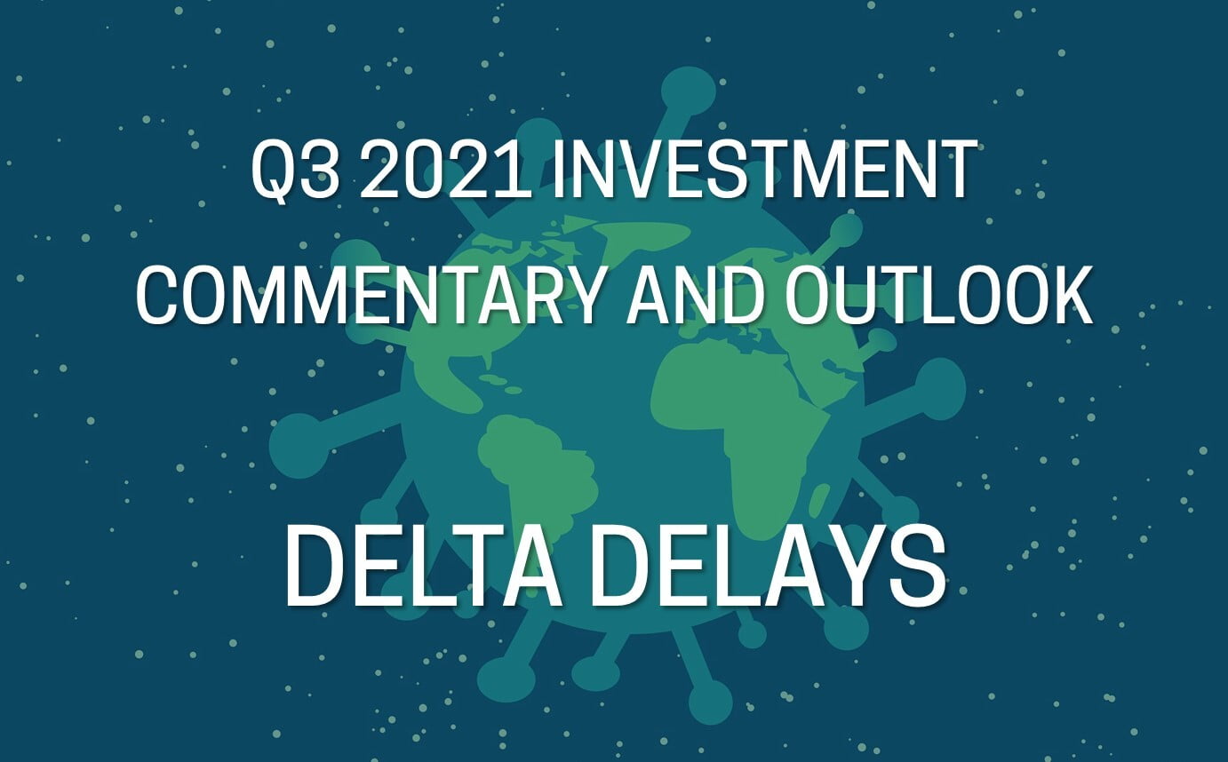 Q3 2021 Investment Commentary and Outlook